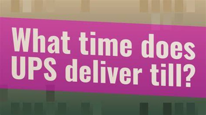By what time does ups deliver?