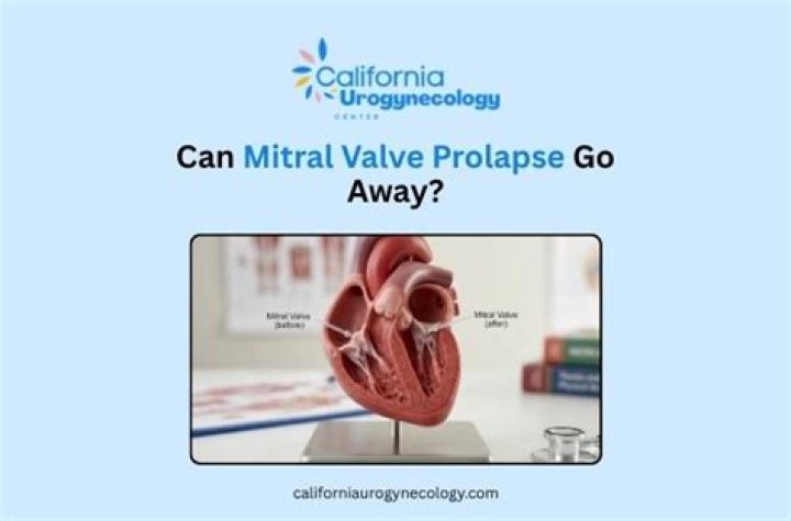 Can mitral valve prolapse go away?