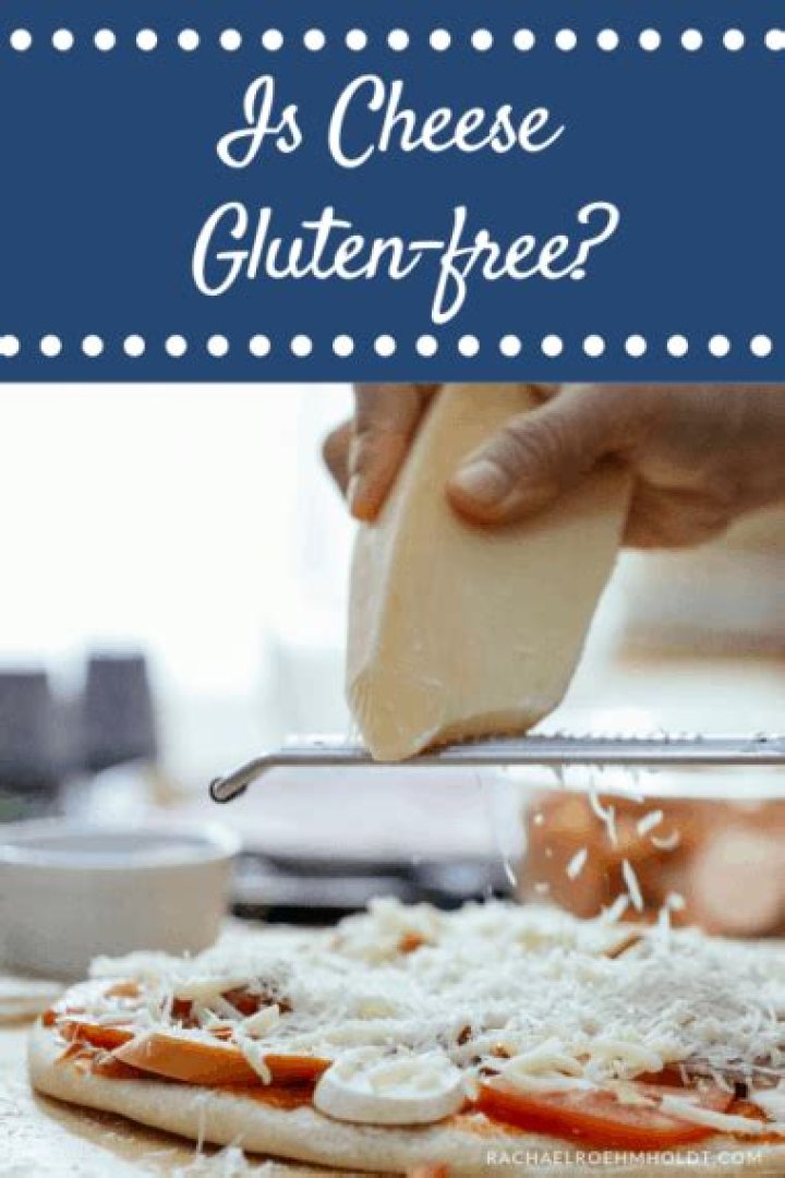 Is cheese gluten free?