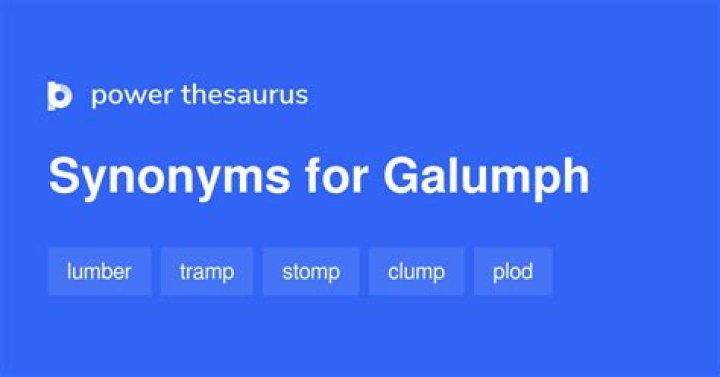 Whats a sentence for galumph?