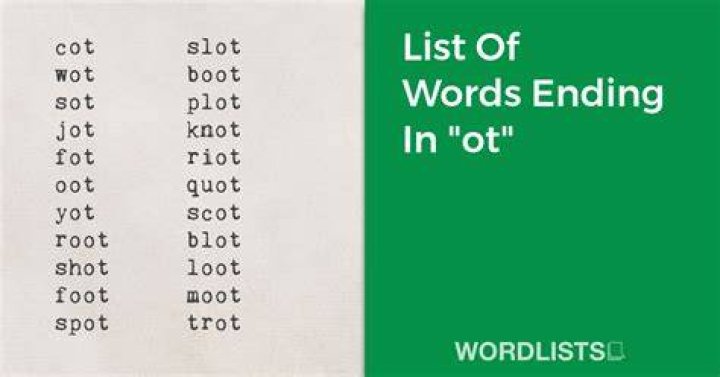 Which words end with ot?